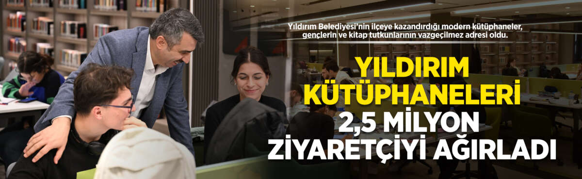 Yıldırım Belediyesi’nin ilçeye kazandırdığı modern