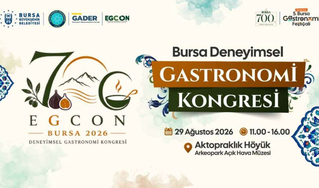 Bursa’nın mutfak mirası bu kongrede değerlendirilecek! Bursa Büyükşehir Belediyesi, 27-30