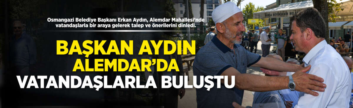 Osmangazi Belediye Başkanı Erkan Aydın,