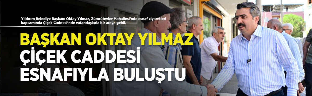 Yıldırım Belediye Başkanı Oktay Yılmaz,