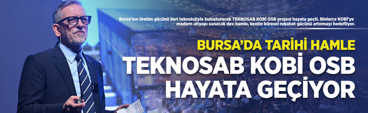 Bursa’nın üretim gücünü ileri teknolojiyle