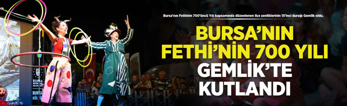 Bursa Büyükşehir Belediyesi’nin, ‘Bursa’nın Fethinin