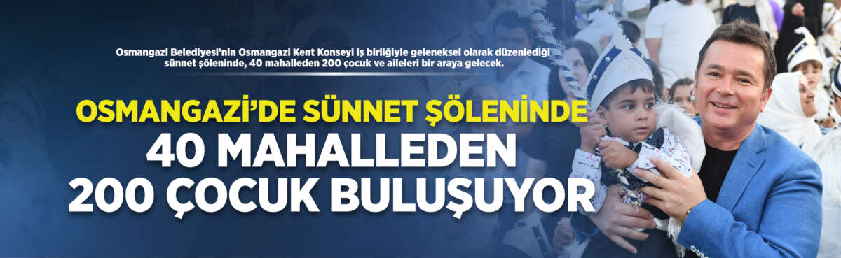 Osmangazi Belediyesi’nin gerçekleştireceği geleneksel sünnet