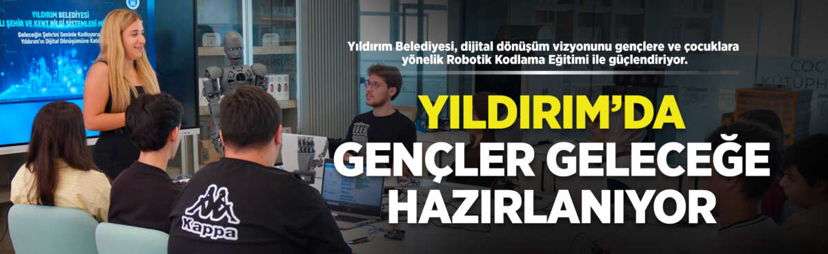 Yıldırım Belediyesi, dijital dönüşüm vizyonunu