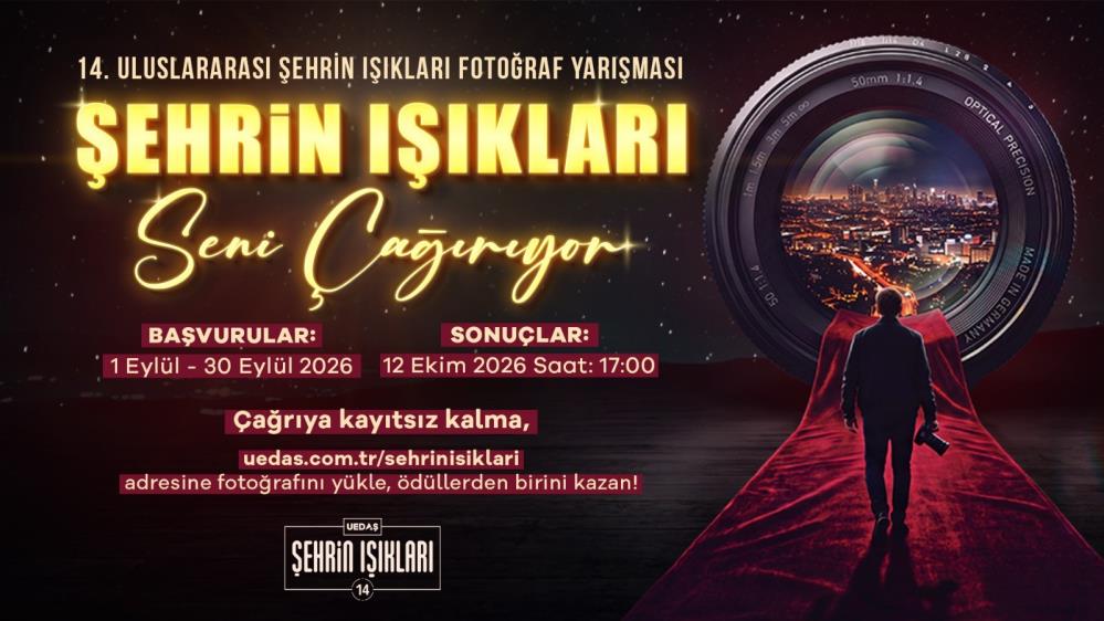 ‘Uluslararası Şehrin Işıkları Fotoğraf Yarışması’ için başvurular başladı! UEDAŞ tarafından bu yıl