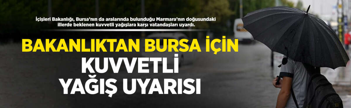 İçişleri Bakanlığı, Bursa’nın da aralarında