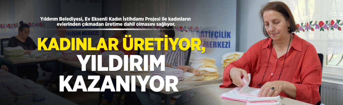 Yıldırım Belediyesi, Ev Eksenli Kadın