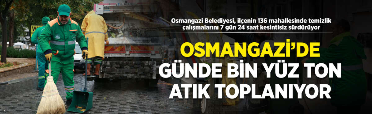 Osmangazi Belediyesi, ilçenin 136 mahallesinde
