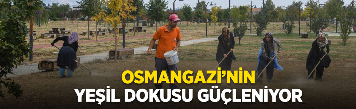 Osmangazi Belediyesi, Soğanlı Millet Parkı’nda