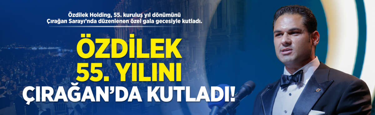 Özdilek Holding, 55. kuruluş yıl