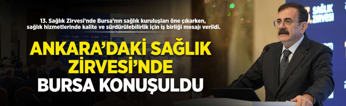 13. Sağlık Zirvesi’nde Bursa’nın sağlık