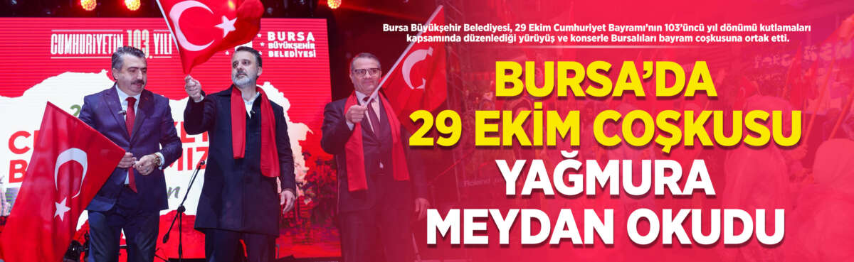 Bursa Büyükşehir Belediyesi’nin 29 Ekim