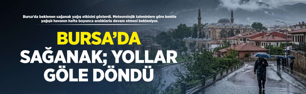 Bursa’da yağmur etkisini göstermeye başladı.