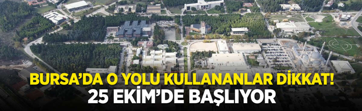 Bursa Uludağ Üniversitesi Görükle Kampüsü’nde