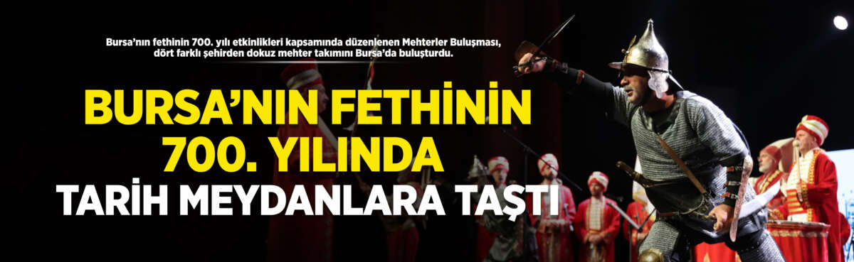 Bursa’nın fethinin 700. yılı etkinlikleri