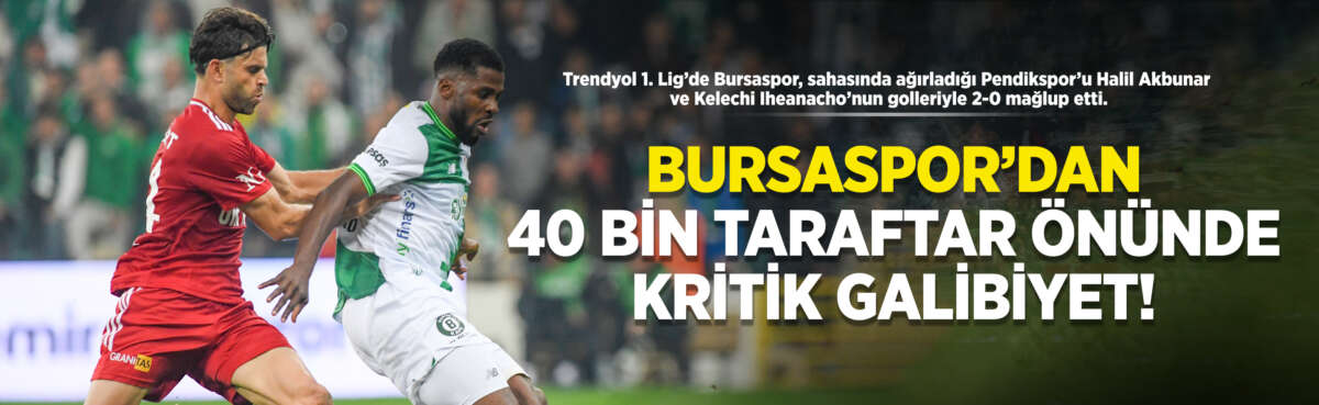 Trendyol 1. Lig’de Bursaspor, sahasında