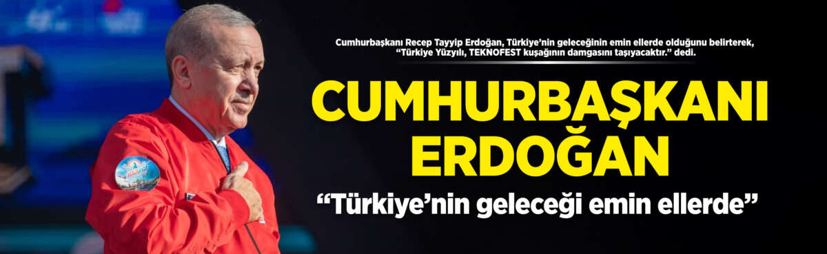 Cumhurbaşkanı Recep Tayyip Erdoğan, Türkiye’nin