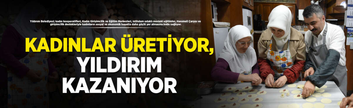 Yıldırım Belediyesi; kadın kooperatifleri,