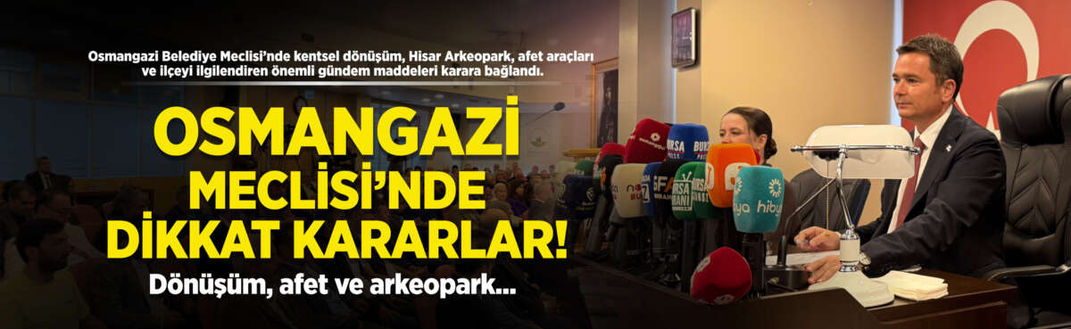 Osmangazi Belediye Meclisi’nin ekim ayı