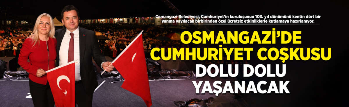Osmangazi Belediyesi, Cumhuriyet’in kuruluşunun 103.