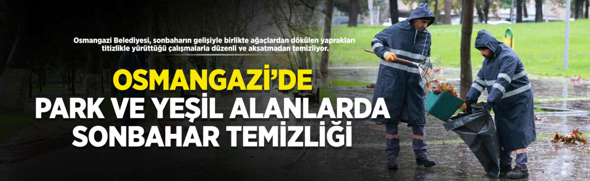 Osmangazi Belediyesi, sonbaharın gelişiyle birlikte