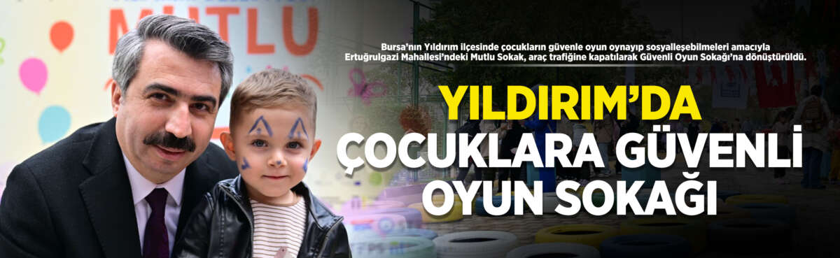 ‘Çocuk dostu Yıldırım’ hedefi doğrultusunda